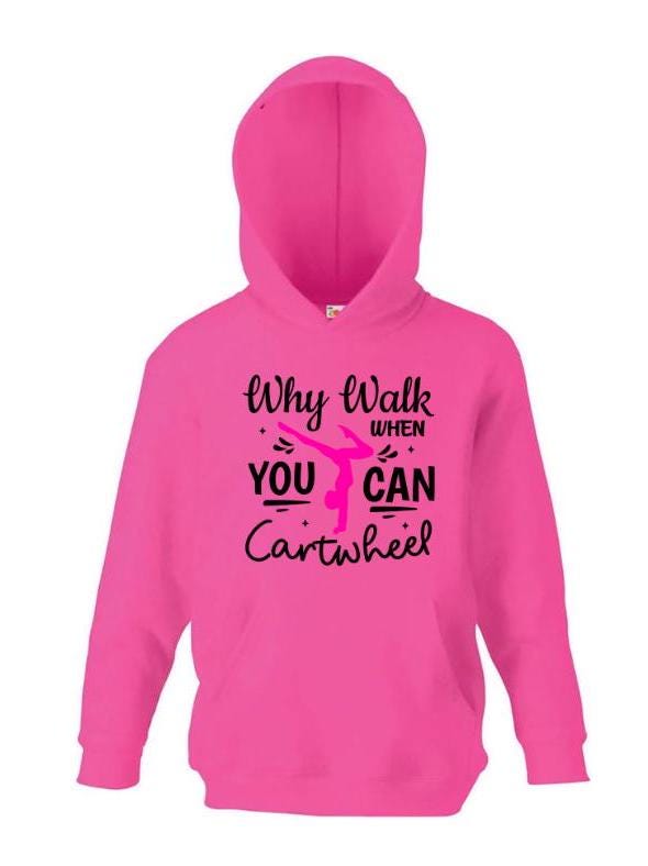 Personalised Kids Gymnastics Hoodie – Why Walk When You Can Cartwheel