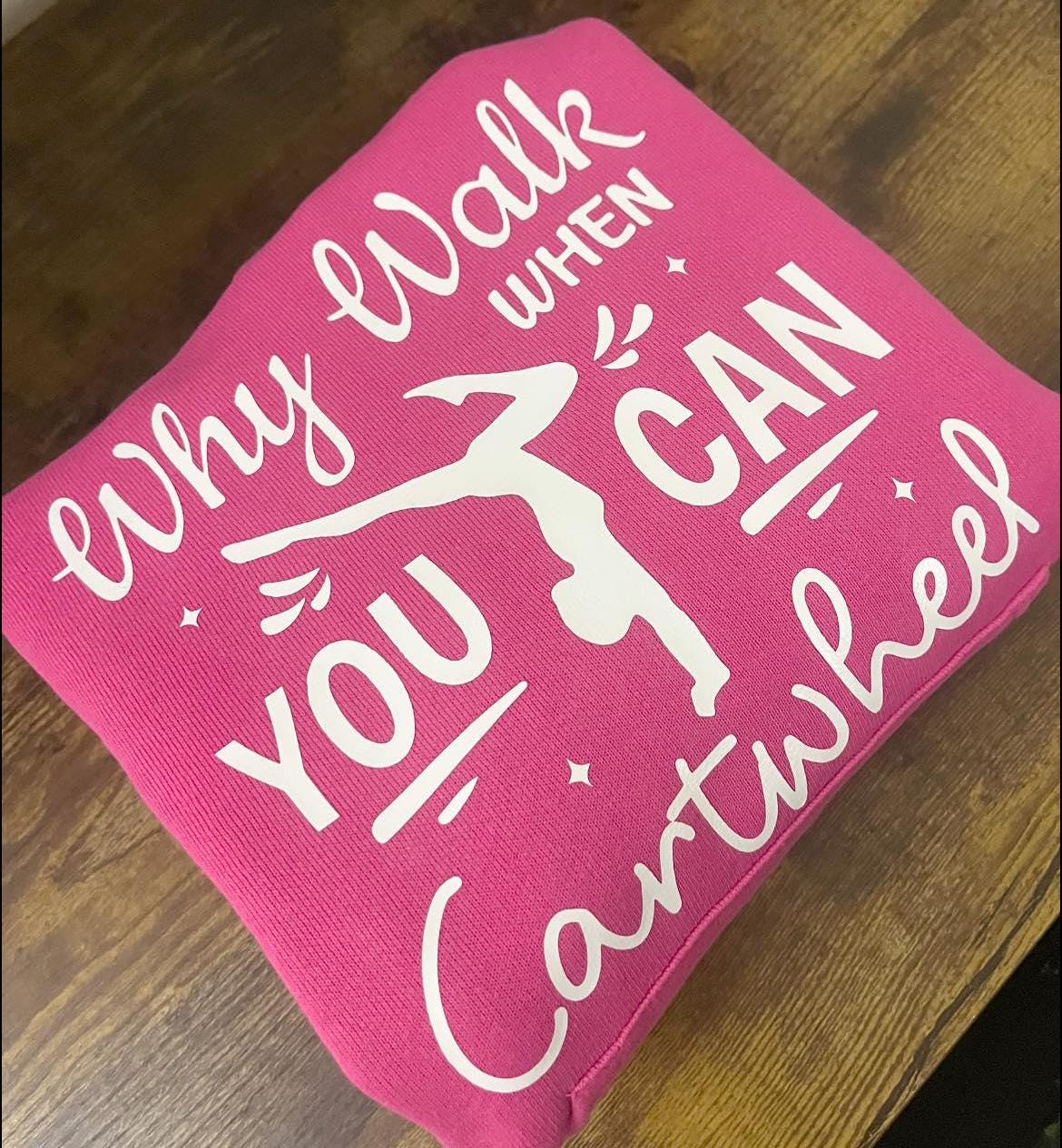 Personalised Kids Gymnastics Hoodie – Why Walk When You Can Cartwheel