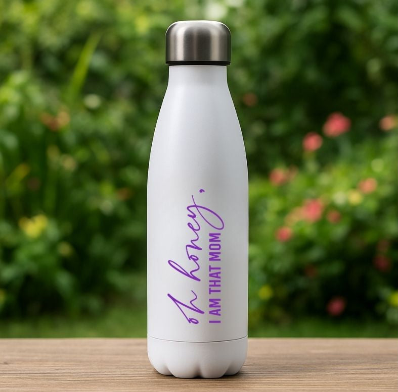 Oh Honey, I Am That Mom – Personalised 500ml Stainless Steel Water Bottle