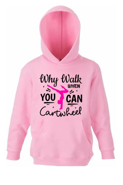 Personalised Kids Gymnastics Hoodie – Why Walk When You Can Cartwheel