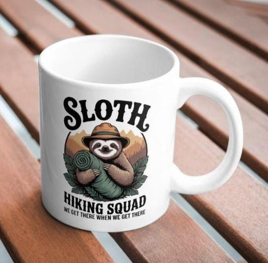 Sloth Hiking Squad Mug Funny Hiking Gift for Nature Lovers – “We Get There When We Get There” Sloth Drinkware Outdoor Adventure Cup