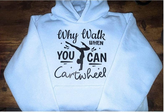 Personalised Kids Gymnastics Hoodie – Why Walk When You Can Cartwheel