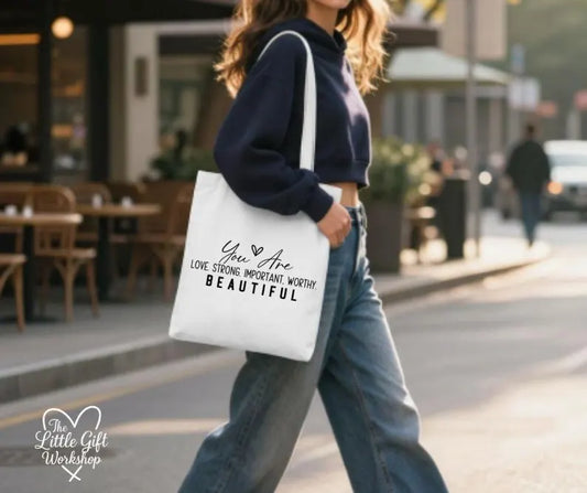 You Are Loved, Strong, Important, Worthy & Beautiful Personalised Tote Bag
