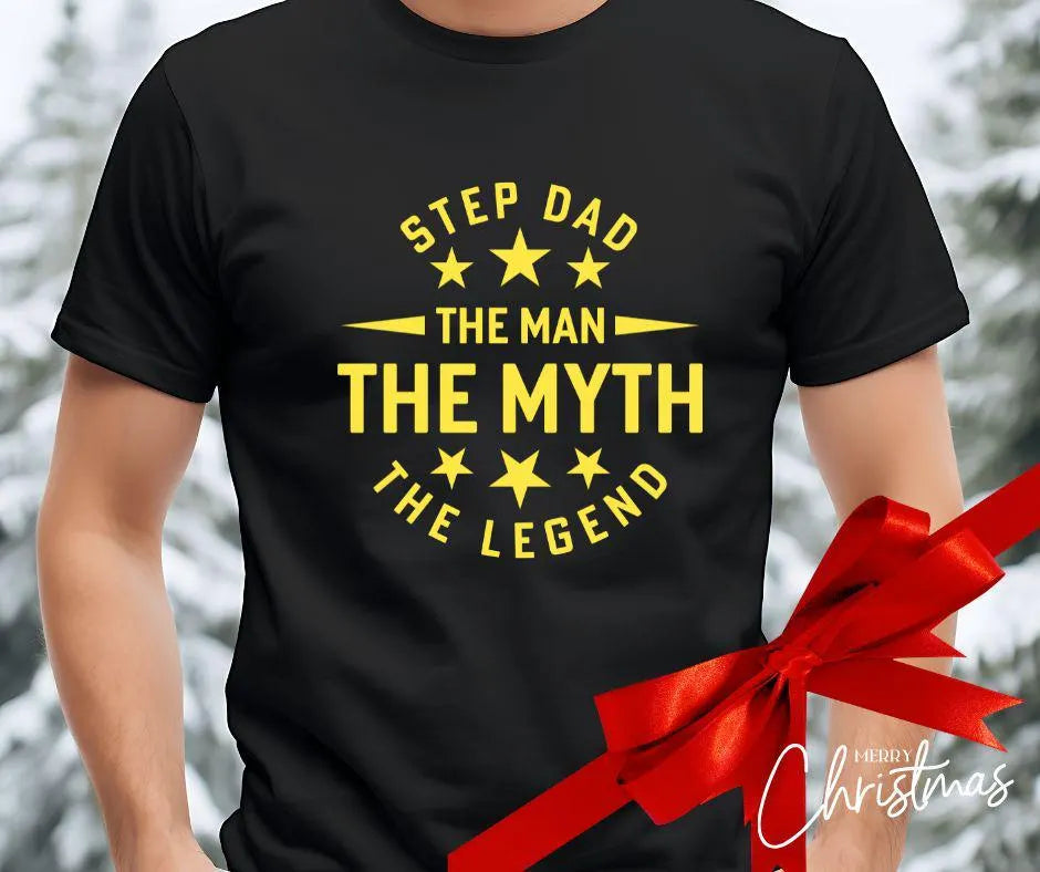 “Step Dad – The Man, The Myth, The Legend” T-Shirt