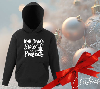 Funny Christmas Hoodie for Kids – “Will Trade Sister for Presents”
