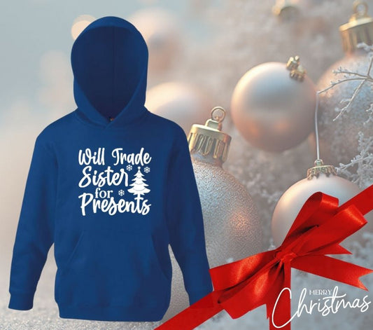 Funny Christmas Hoodie for Kids – “Will Trade Sister for Presents”