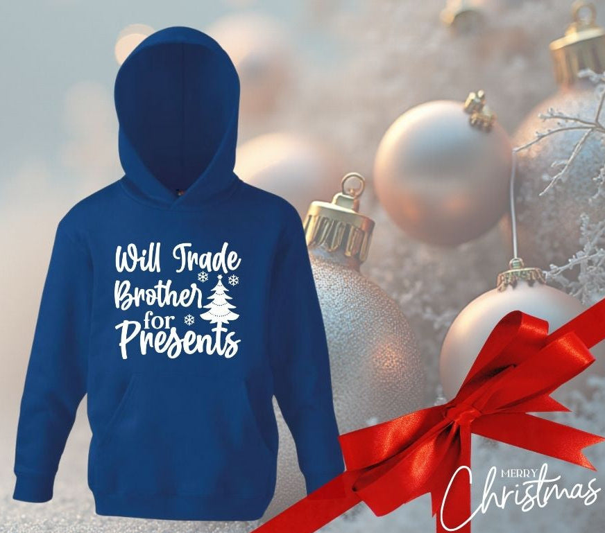 Funny Christmas Hoodie for Kids – “Will Trade Brother for Presents”