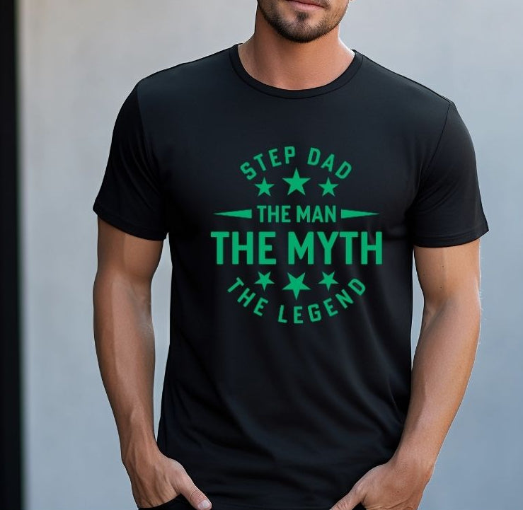 “Step Dad – The Man, The Myth, The Legend” T-Shirt