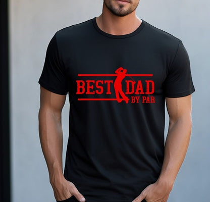 “Best Dad by Par” Golf T-Shirt