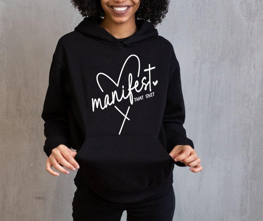Manifest That Sh*t – Personalised Hoodie for Women