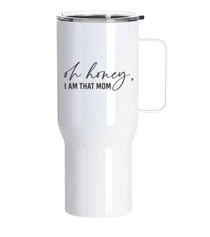 Oh Honey, I Am That Mom – Personalised 25oz Stainless Steel Water Bottle