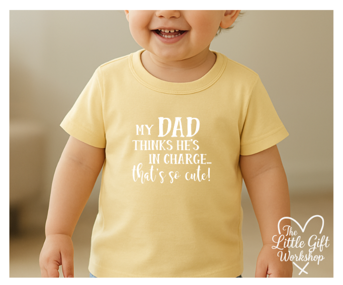 Personalised “My Dad Thinks He’s in Charge… That’s So Cute!” Children's T-Shirt