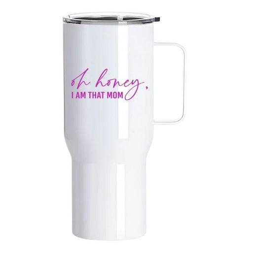 Oh Honey, I Am That Mom – Personalised 25oz Stainless Steel Water Bottle