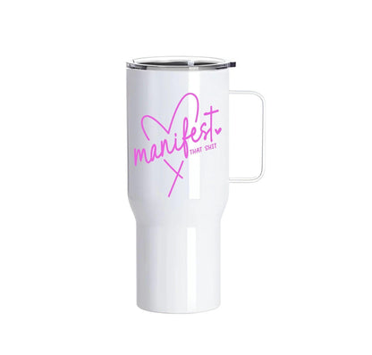 "Manifest That Sh*t" – Custom 25oz Stainless Steel Tumbler with Handle (White)