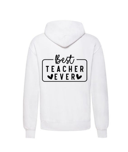 Personalised Women’s Hoodie – “Best Teacher Ever” Slogan