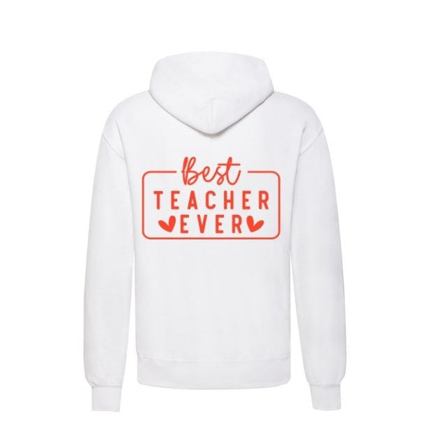 Personalised Women’s Hoodie – “Best Teacher Ever” Slogan