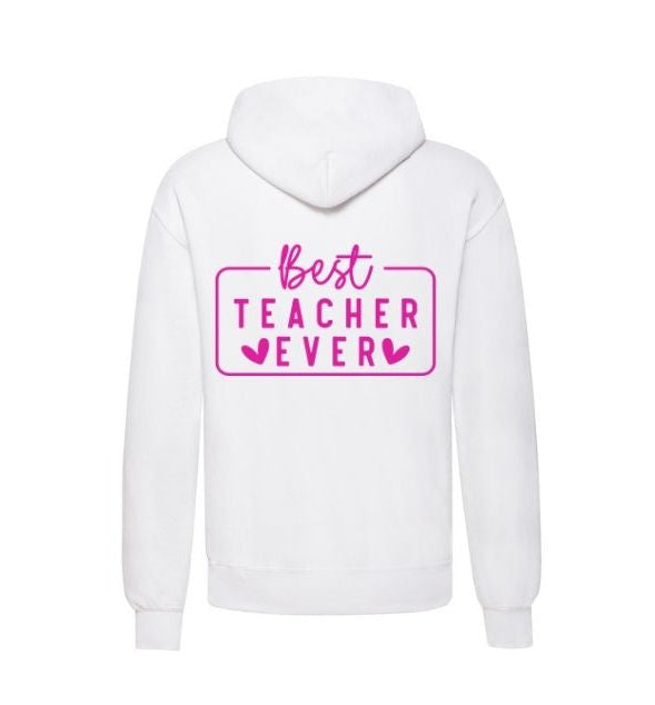 Personalised Women’s Hoodie – “Best Teacher Ever” Slogan