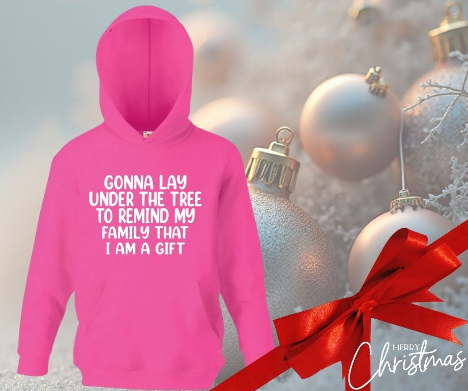 Children’s Christmas Hoodie – “Gonna Lay Under the Tree to Remind My Family That I Am a Gift”