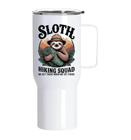 Hiking Squad – We Get There When We Get There | 25oz Stainless Steel Tumbler with Handle