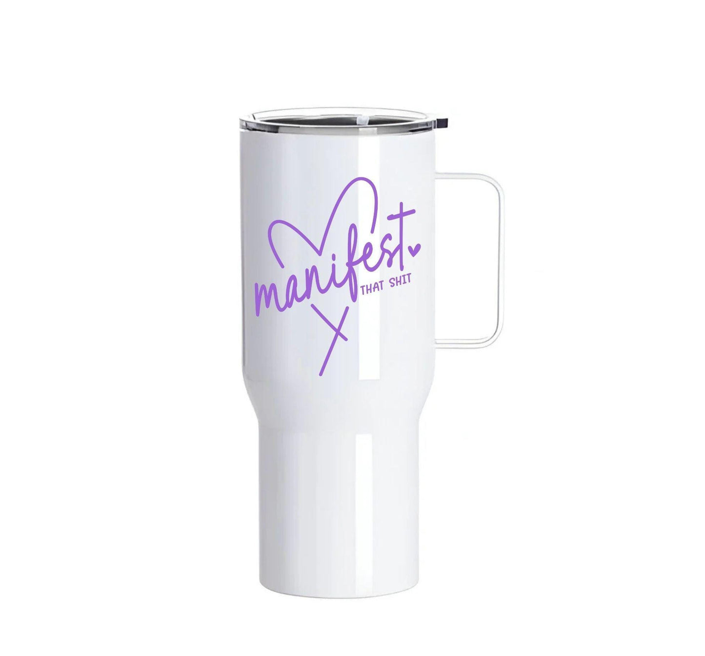 "Manifest That Sh*t" – Custom 25oz Stainless Steel Tumbler with Handle (White)
