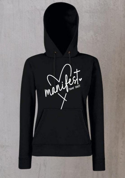 Manifest That Sh*t – Personalised Hoodie for Women