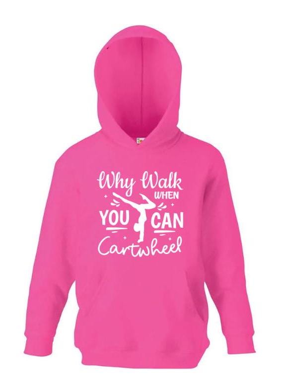 Personalised Kids Gymnastics Hoodie – Why Walk When You Can Cartwheel