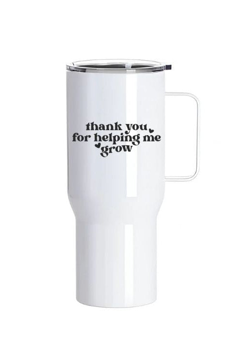 Personalised “Thank You For Helping Me Grow” Tumbler – 25oz Stainless Steel