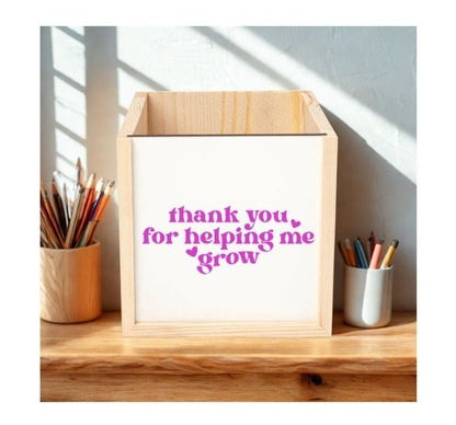 Personalised Wooden Pencil Pot – Thank You for Helping Me Grow 🌱🎁