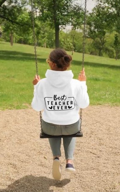 Personalised Women’s Hoodie – “Best Teacher Ever” Slogan