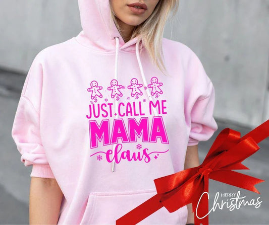 Just Call Me Mama Claus Hoodie – Women’s Personalised Christmas Hoodie
