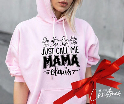 Just Call Me Mama Claus Hoodie – Women’s Personalised Christmas Hoodie