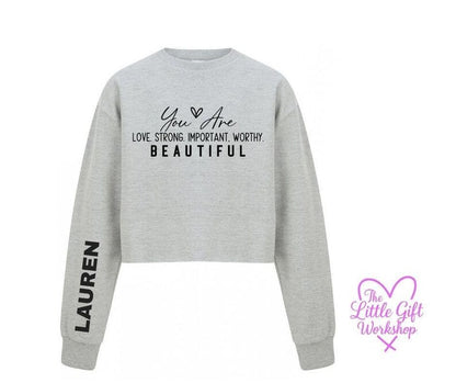 You Are Loved, Strong, Important, Worthy & Beautiful Children's Cropped Sweatshirt