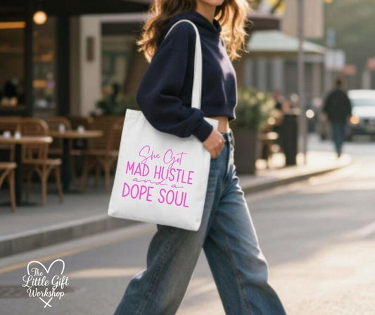 She Got Mad Hustle and a Dope Soul – Personalised Tote Bag