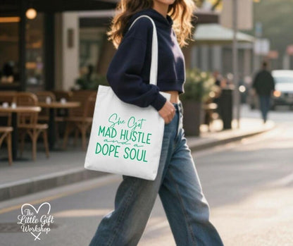 She Got Mad Hustle and a Dope Soul – Personalised Tote Bag