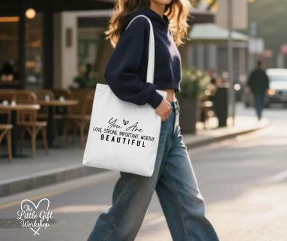 You Are Loved, Strong, Important, Worthy & Beautiful Personalised Tote Bag