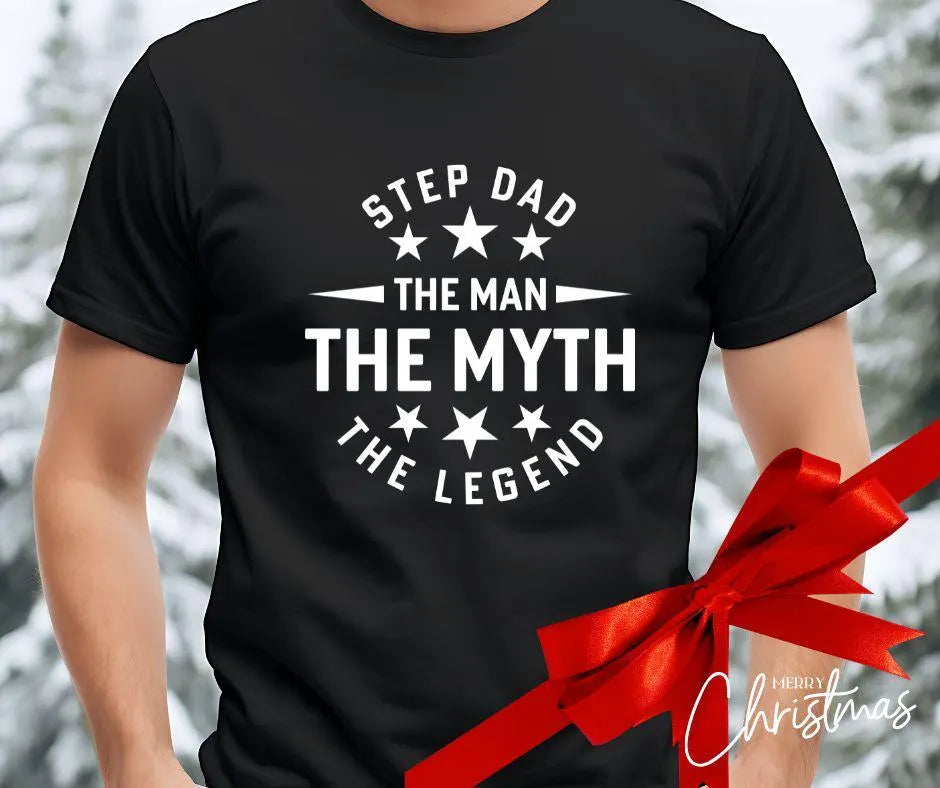 “Step Dad – The Man, The Myth, The Legend” T-Shirt