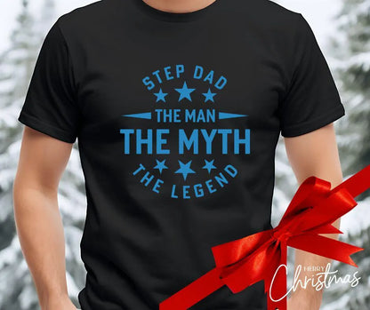 “Step Dad – The Man, The Myth, The Legend” T-Shirt